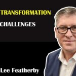 Lee Featherby : How to approach digital transformation