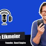 Andre Eikmeier : Founder at Good Empire