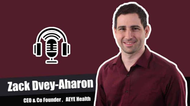 Zack Dvey-Aharon, Ph.D., CEO and Co-Founder of AEYE Health