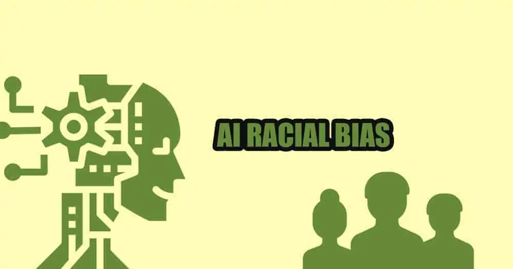 Racial Bias is an example of artificial intelligence or ai bias.