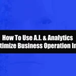 learn how to use ai and analytics to optimize business operation