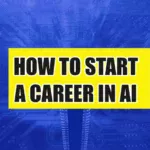 How to start a career in ai or artificial intelligence