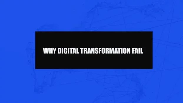 why digital transformations fail