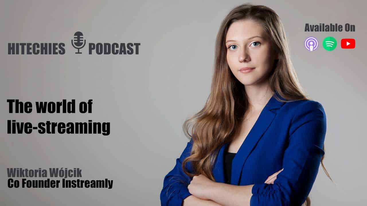 Wiktoria Wójcik co founder at instreamly on hitechies podcast