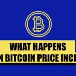 what happens when Bitcoin price increase