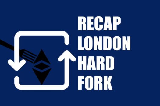 Recap Ethereum London Hard Fork