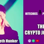 Elizabeth Hunker A true Crypto Expert in Hitechies Podcast