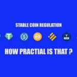 Stablecoin Regulation in 2022 effective or practical?