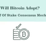 will bitcoin adopt proof of stake consensus mechanism