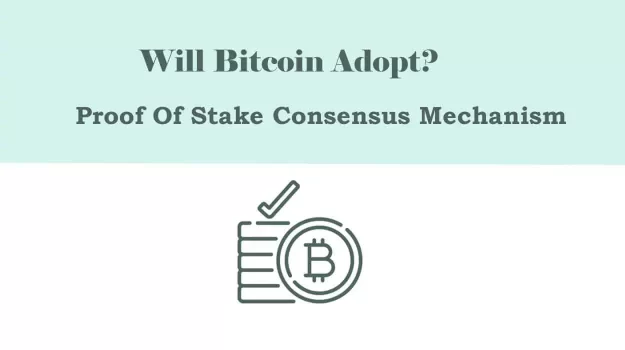 will bitcoin adopt proof of stake consensus mechanism