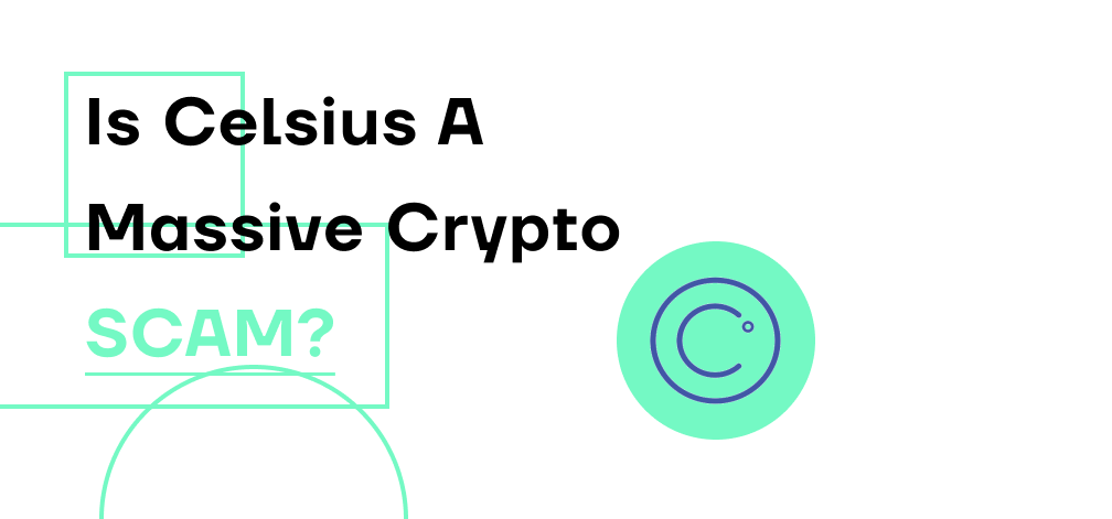 Critical Analysis 2022 : Is Celsius safe Or a massive scam? Critical Analysis : Is Celsius safe Or a massive scam?