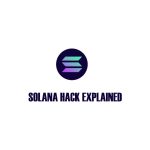 Solana Hack Explained