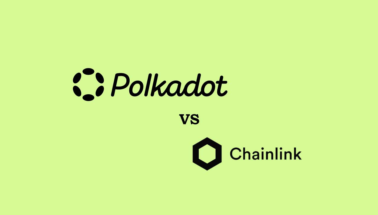 Polkadot vs Chainlink: Solid Differences between Polkadot and Chainlink in  2022
